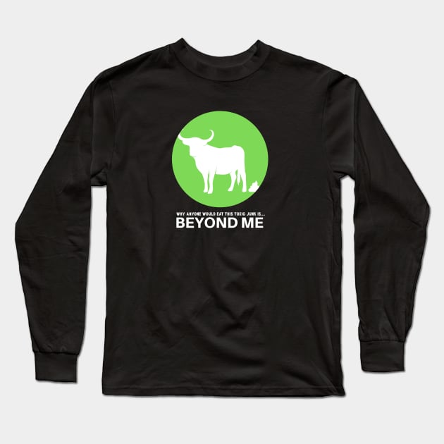 Beyond Me White Text Long Sleeve T-Shirt by Integritydesign